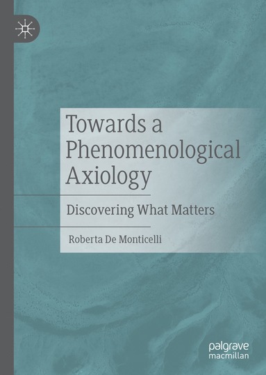 bokomslag Towards a Phenomenological Axiology