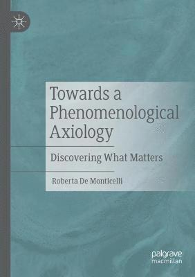 Roberta De Monticelli, Roberta de Monticelli - Towards a Phenomenological Axiology, Häftad