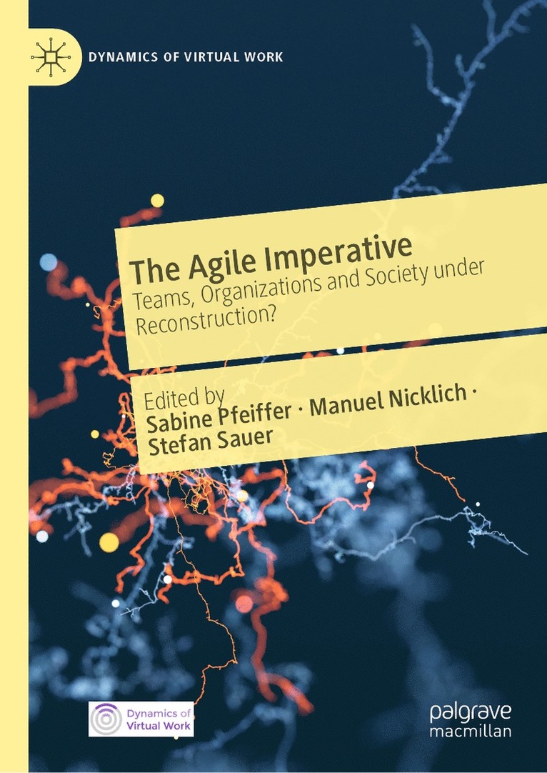 Sabine Pfeiffer, Manuel Nicklich, Stefan Sauer - Agile Imperative, Inbunden