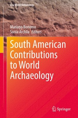 bokomslag South American Contributions to World Archaeology