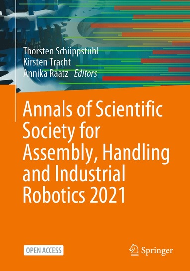 bokomslag Annals of Scientific Society for Assembly, Handling and Industrial Robotics 2021