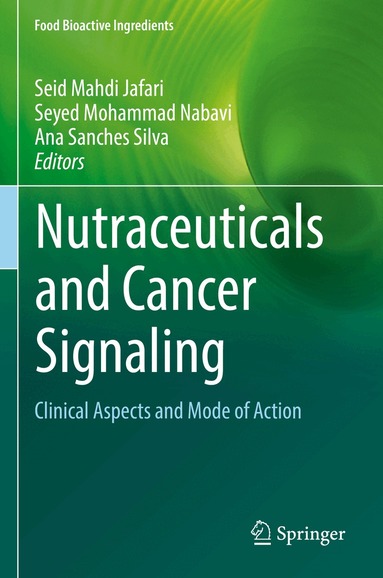 Seid Mahdi Jafari, Seyed Mohammad Nabavi, Ana Sanches Silva - Nutraceuticals and Cancer Signaling, Häftad