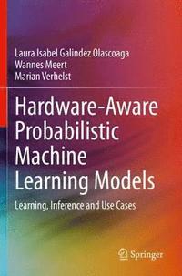 bokomslag Hardware-Aware Probabilistic Machine Learning Models