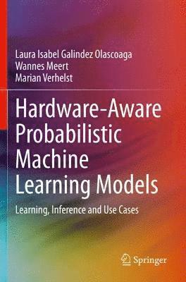 bokomslag Hardware-Aware Probabilistic Machine Learning Models