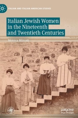 Italian Jewish Women in the Nineteenth and Twentieth Centuries 1