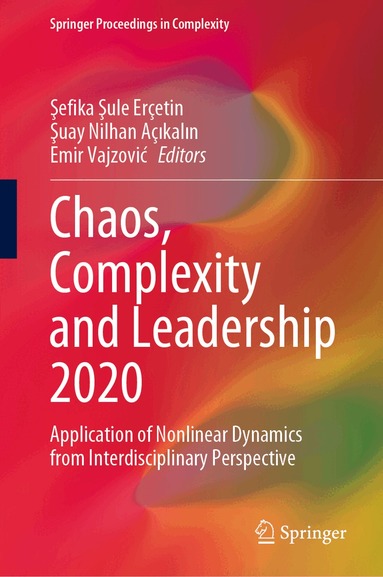 Şefika Şule Erçetin, Şuay Nilhan Açıkalın, Emir Vajzović - Chaos, Complexity and Leadership 2020, Inbunden