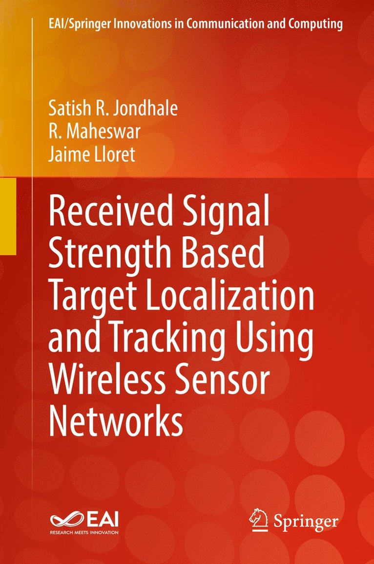 Satish R. Jondhale, R. Maheswar, Jaime Lloret - Received Signal Strength Based Target Localization and Tracking Using Wireless Sensor Networks, Inbunden