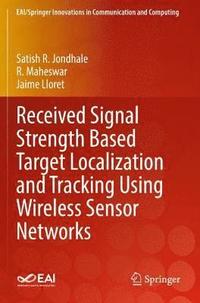 bokomslag Received Signal Strength Based Target Localization and Tracking Using Wireless Sensor Networks