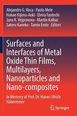 bokomslag Surfaces and Interfaces of Metal Oxide Thin Films, Multilayers, Nanoparticles and Nano-composites