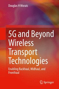 bokomslag 5G and Beyond Wireless Transport Technologies