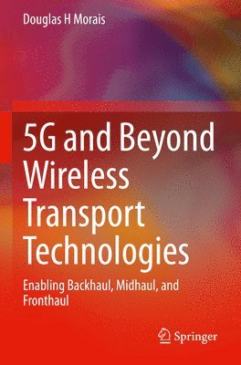 bokomslag 5G and Beyond Wireless Transport Technologies