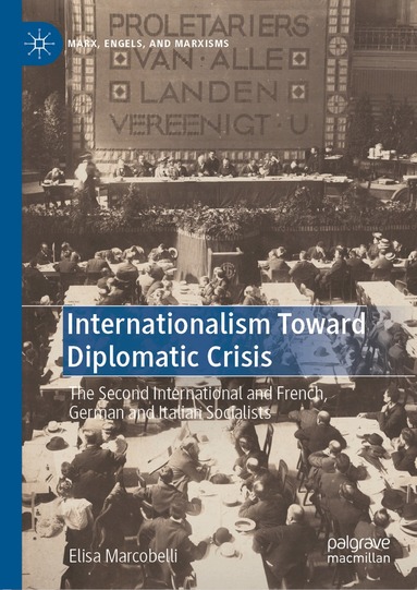 Elisa Marcobelli - Internationalism Toward Diplomatic Crisis, Inbunden