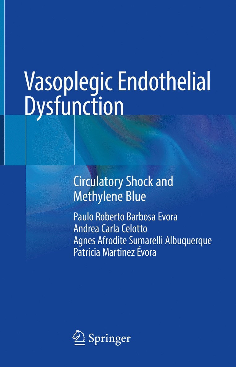 Paulo Roberto Barbosa Evora, Andrea Carla Celotto, Agnes Afrodite Sumarelli Albuquerque, Patricia Martinez Évora, Patricia Martinez Evora - Vasoplegic Endothelial Dysfunction, Inbunden