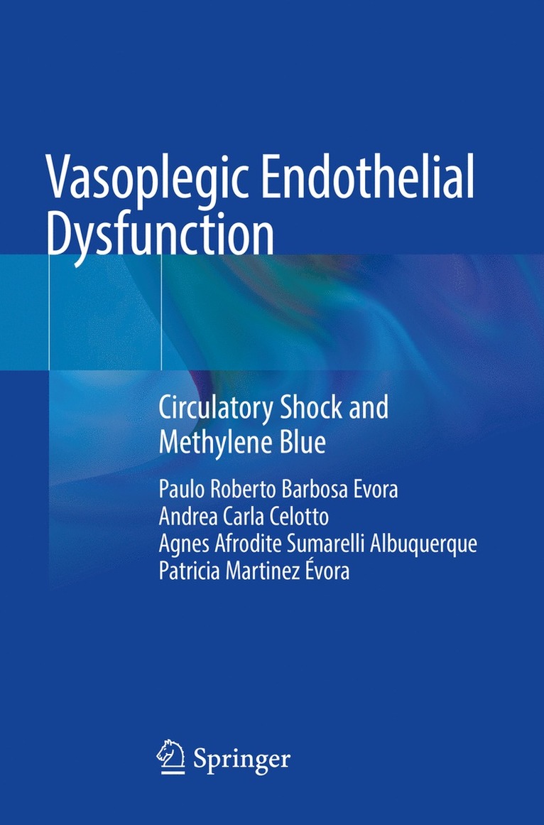 Paulo Roberto Barbosa Evora, Andrea Carla Celotto, Agnes Afrodite Sumarelli Albuquerque, Patricia Martinez Évora, Patricia Martinez Evora - Vasoplegic Endothelial Dysfunction, Häftad