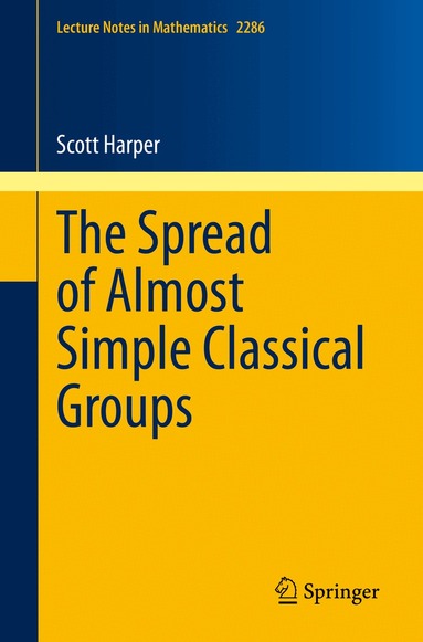 Scott Harper - Spread of Almost Simple Classical Groups, Häftad