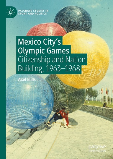 Axel Elías - Mexico City's Olympic Games, Inbunden