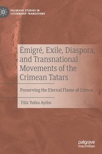 bokomslag migr, Exile, Diaspora, and Transnational Movements of the Crimean Tatars