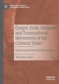 bokomslag migr, Exile, Diaspora, and Transnational Movements of the Crimean Tatars