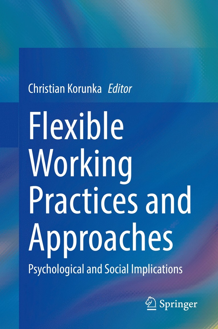 Christian Korunka - Flexible Working Practices and Approaches, Inbunden