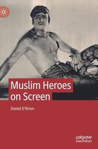 bokomslag Muslim Heroes on Screen
