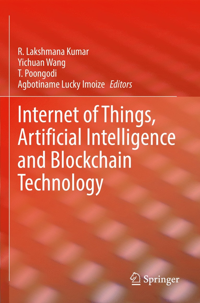 Internet of Things, Artificial Intelligence and Blockchain Technology 1