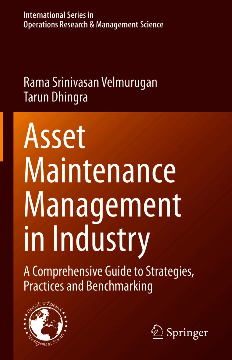 Rama Srinivasan Velmurugan, Tarun Dhingra - Asset Maintenance Management in Industry, Inbunden
