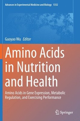 Amino Acids in Nutrition and Health 1