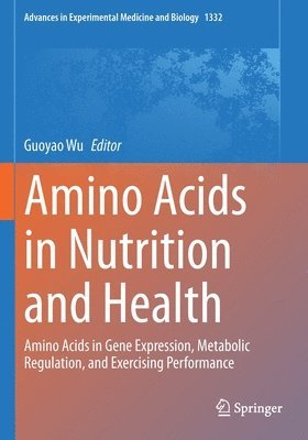 Amino Acids in Nutrition and Health 1