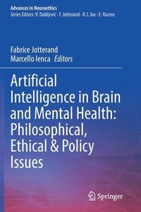 bokomslag Artificial Intelligence in Brain and Mental Health: Philosophical, Ethical & Policy Issues