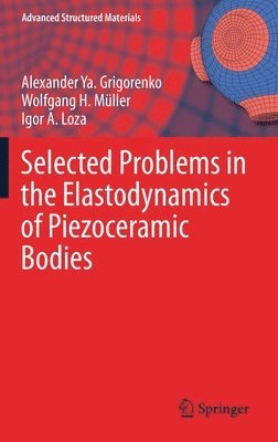 bokomslag Selected Problems in the Elastodynamics of Piezoceramic Bodies