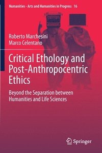 bokomslag Critical Ethology and Post-Anthropocentric Ethics