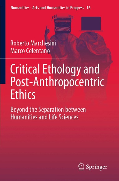 Roberto Marchesini, Marco Celentano - Critical Ethology and Post-Anthropocentric Ethics, Häftad