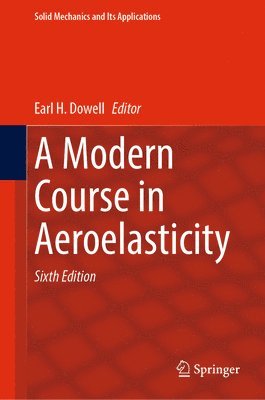 Earl H. Dowell - Modern Course in Aeroelasticity, Inbunden