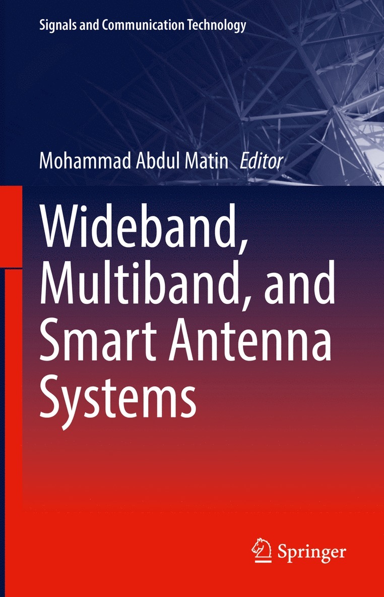 Wideband, Multiband, and Smart Antenna Systems 1