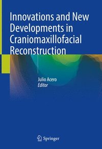 bokomslag Innovations and New Developments in Craniomaxillofacial Reconstruction