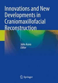 bokomslag Innovations and New Developments in Craniomaxillofacial Reconstruction