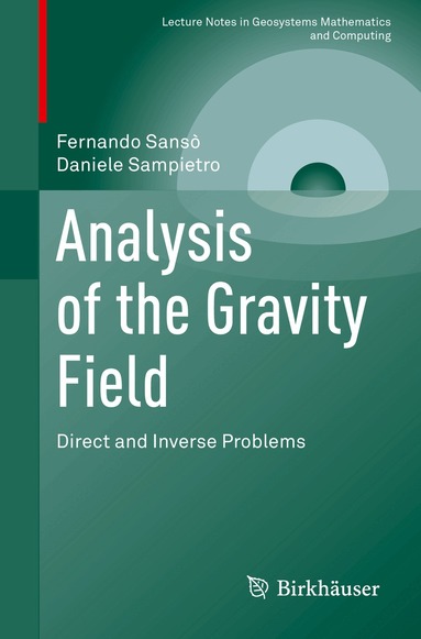Fernando Sansò, Daniele Sampietro - Analysis of the Gravity Field, Häftad