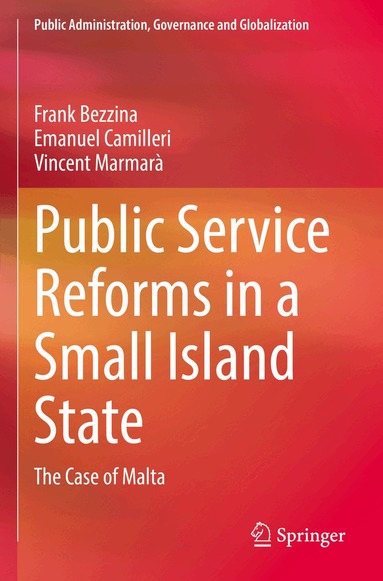 Frank Bezzina, Emanuel Camilleri, Vincent Marmarà - Public Service Reforms in a Small Island State, Häftad