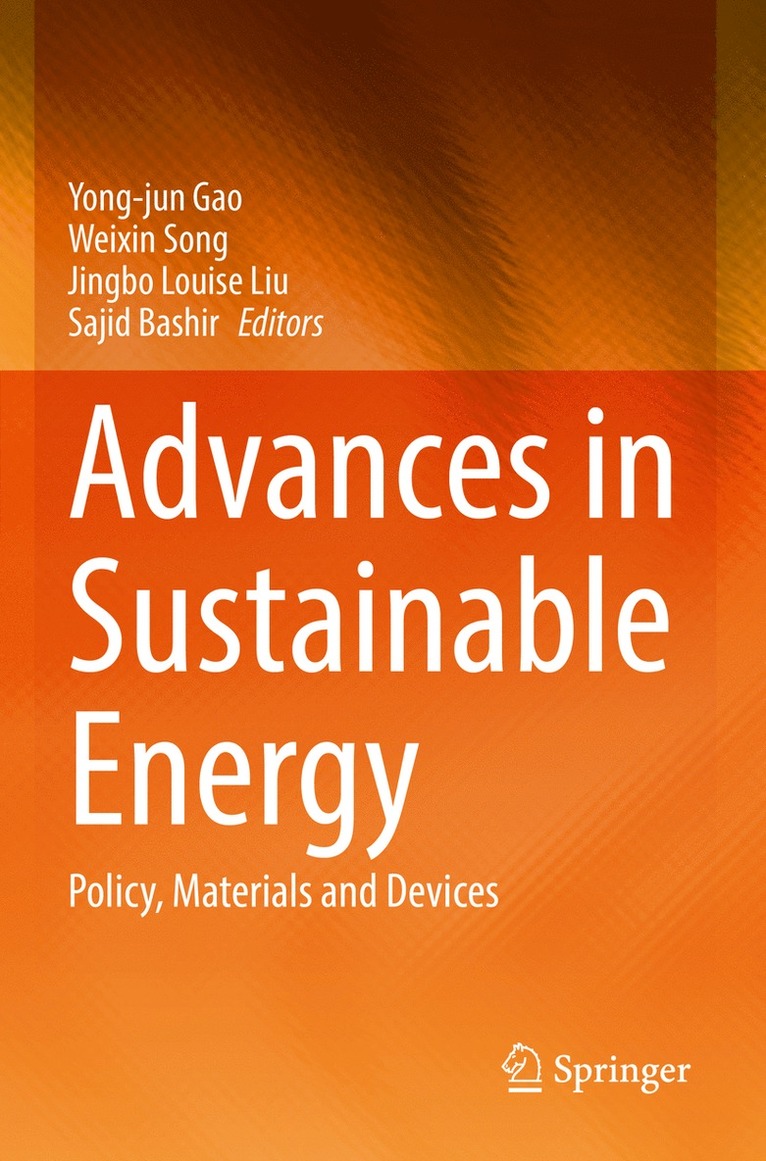 Yong-jun Gao, Weixin Song, Jingbo Louise Liu, Sajid Bashir, Yong-Jun Gao - Advances in Sustainable Energy, Häftad