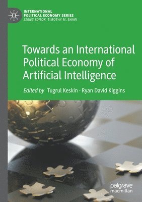 bokomslag Towards an International Political Economy of Artificial Intelligence