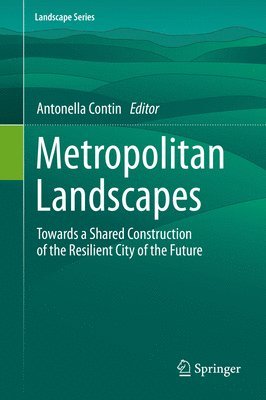 Antonella Contin - Metropolitan Landscapes, Inbunden