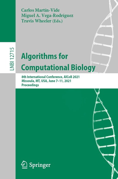 Carlos Martín-Vide, Miguel A. Vega-Rodríguez, Travis Wheeler - Algorithms for Computational Biology, Häftad