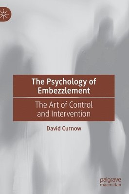 The Psychology of Embezzlement 1