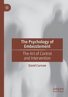 The Psychology of Embezzlement 1