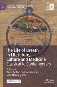 bokomslag The Life of Breath in Literature, Culture and Medicine