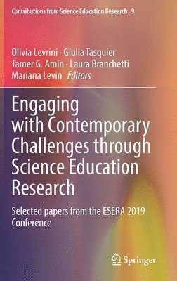 Olivia Levrini, Giulia Tasquier, Tamer G. Amin, Laura Branchetti, Mariana Levin - Engaging with Contemporary Challenges through Science Education Research, Inbunden