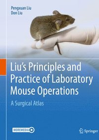 bokomslag Liu's Principles and Practice of Laboratory Mouse Operations