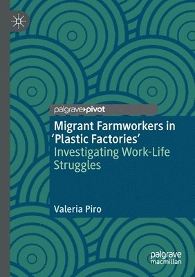 bokomslag Migrant Farmworkers in 'Plastic Factories