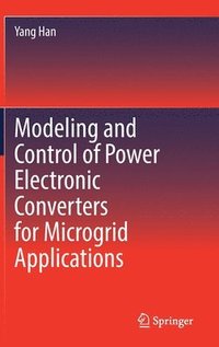 bokomslag Modeling and Control of Power Electronic Converters for Microgrid Applications