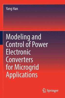 bokomslag Modeling and Control of Power Electronic Converters for Microgrid Applications